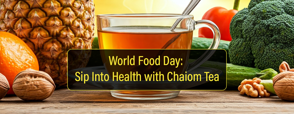 World-Food-Day-Sip-Into-Health-with-Chaiom-Tea